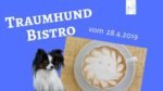 Traumhund-Bistro 28.4.2019 - Wenn dein Hund knurrt Traumhund-Bistro 28.4.19